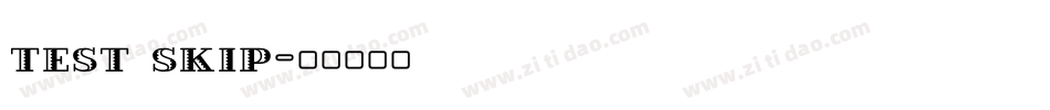 test skip字体转换